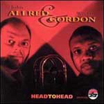 JOHN ALLRED & WYCLIFFE GORDON / HEAD TO HEAD