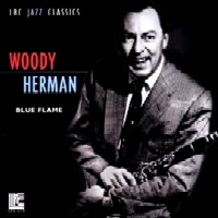 WOODY HERMAN / ウディ・ハーマン / BLUE FLAME