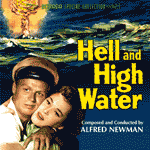 ALFRED NEWMAN / アルフレッド・ニューマン / HELL AND HIGH WATER / 地獄と高潮