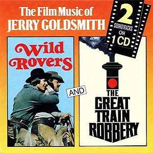 JERRY GOLDSMITH / ジェリー・ゴールドスミス / WILD ROVERS/GREAT TRAIN ROBBER