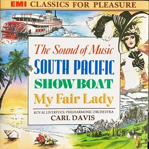CARL DAVIS  / カール・デイヴィス(映画音楽) / CLSSIC FOR PLEAURE: SOUND OF MUSIC(SOUTH PACIFIC/SHOWBOAT/MY FAIR LADY)