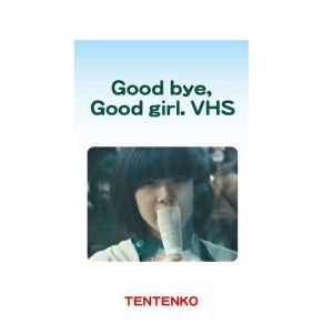 TENTENKO / テンテンコ / Good Bye,Good Girl (VHS) 