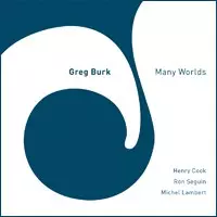 GREG BURK / グレッグ・バーク / MANY WORLDS