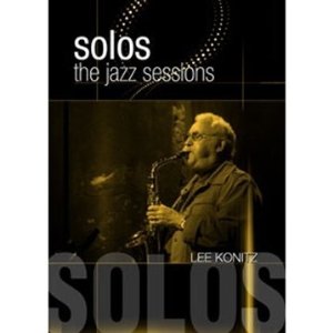 LEE KONITZ / リー・コニッツ / Solos: The Jazz Sessions
