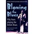 DICK HECKSTALL-SMITH & PETE GRANT / BLOWING THE BLUES - FIFTY YEARS PLAYING THE BRITISH BLUES