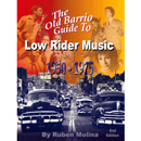 RUBEN MOLINA / OLD BARRIO GUIDE TO LOW RIDER MUSIC 1950-1975