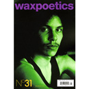 WAX POETICS / ISSUE #31