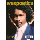 WAX POETICS / ISSUE #35