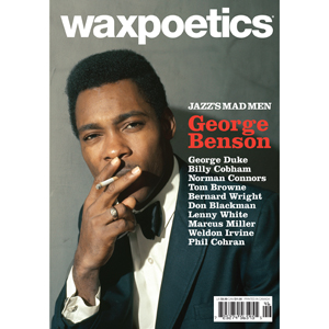 WAX POETICS / ISSUE #46