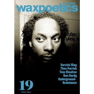 WAX POETICS JAPAN / ワックス・ポエティックス・ジャパン / ワックスポエティックス ジャパン NO.19 (音楽雑誌) 