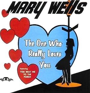 MARY WELLS / メリー・ウェルズ / THE ONE WHO REALLY LOVES YOU