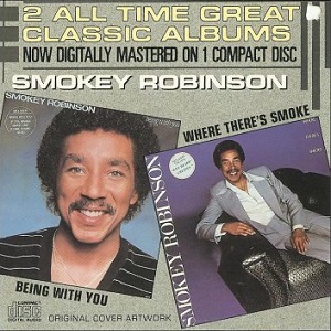 SMOKEY ROBINSON / スモーキー・ロビンソン / 2 ALL TIME GREAT CLASSIC ALBUMS: BEING WITH YOU + WHERE THERE'S SMOKE (2CD)
