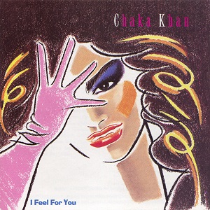 CHAKA KHAN / チャカ・カーン / I FEEL FOR YOU / フィール・フォー・ユー (国内盤 帯 解説付)