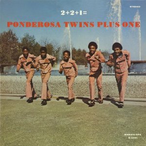 PONDEROSA TWINS PLUS ONE / ポンデローザ・ツインズ・プラス・ワン / 2 + 2 + 1 = PONDERSOSA TWINS PLUS ONE