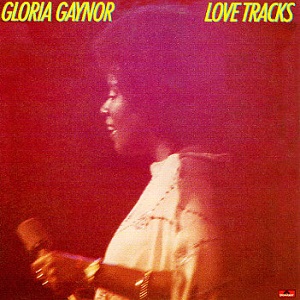 GLORIA GAYNOR / グロリア・ゲイナー / LOVE TRACKS / ラブ・トラックス (国内帯付 直輸入盤)