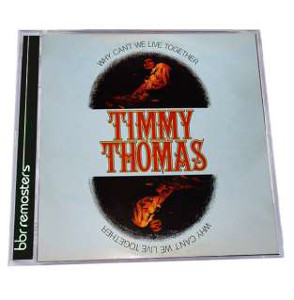 TIMMY THOMAS / ティミー・トーマス / WHY CAN'T WE LIVE TOGETHER (EXPANDED EDITION)