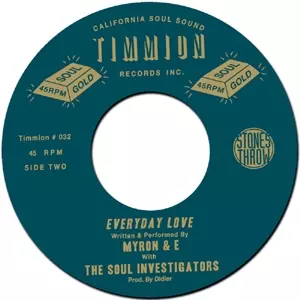 MYRON & E WITH THE SOUL INVESTIGATORS / マイロン & E・ウィズ・ザ・ソウル・インヴェスティゲーターズ / EVERYDAY LOVE + IF I GAVE YOU MY LOVE (7")