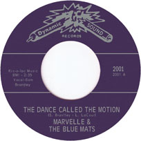 MARVELLE & THE BLUE MATS / マーヴェル・アンド・ザ・ブルー・マッツ / DANCE CALLED THE MOTION + MELLOW MAN (7")