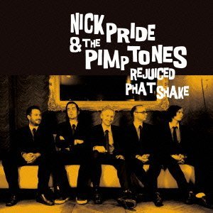NICK PRIDE & THE PIMPTONES / ニック・プライド&ザ・ピンプトーンズ / REJUICES PHAT SHAKE / リジュースド・ファット・シェイク (国内盤 帯 解説付)