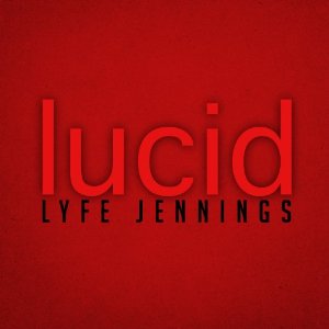 LYFE JENNINGS / ライフ・ジェニングズ / LUCID