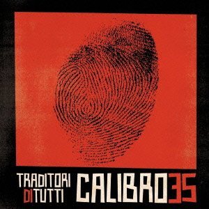 CALIBRO 35 / カリブロ35 / TRADITORI DI TUTTI