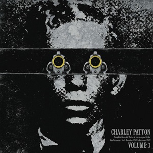 CHARLEY PATTON / チャーリー・パットン / COMPLETE RECORDED WORKS IN CHRONOLOGICAL ORDER VOLUME 3 (180G LP)