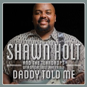 SHAWN HOLT & TEARDROPS / DADDY TOLD ME