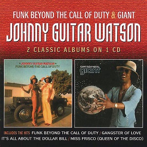 JOHNNY GUITAR WATSON / ジョニー・ギター・ワトスン / ファンク・ビヨンド・ザ・コール・オブ・デューティ + ジャイアント (国内帯 解説付 直輸入盤 2 ON 1)