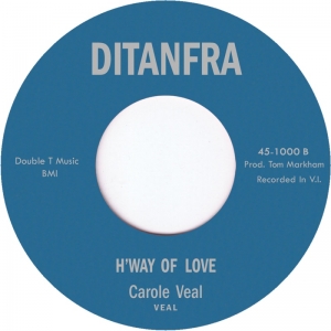 CAROLE VEAL / H'WAY OF LOVE + YOUR LOVE IS LIKE A CHAIN (7")
