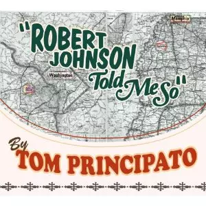 TOM PRINCIPATO / トム・プリンシパト / ROBERT JOHNSON TOLD ME SO / ロバート・ジョンスン・トールド・ミー・ソー (国内帯 解説付 直輸入盤)
