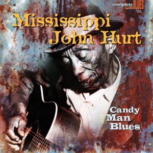 MISSISSIPPI JOHN HURT / ミシシッピ・ジョン・ハート / CANDY MAN BLUES (180G LP BLUE VINYL)