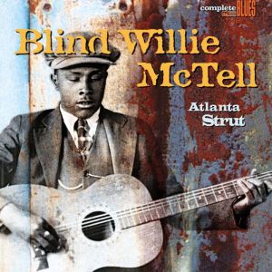 BLIND WILLIE MCTELL / ブラインド・ウイリー・マクテル / ATLANTA STRUT (180G LP BLUE VINYL)