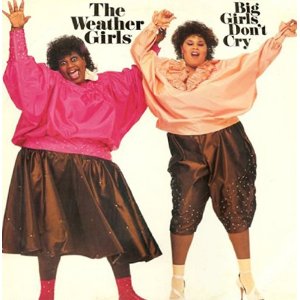 WEATHER GIRLS / BIG GIRLS DON'T CRY (EXPANDED EDITION)