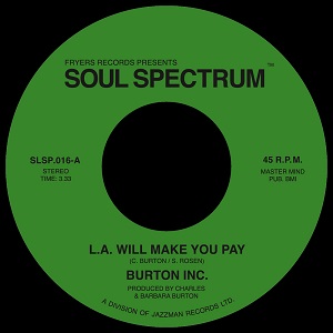 BURTON INC. / バートン・インク / L.A WILL MAKE YOU PAY + WHY DON'T YOU LET ME KNOW (7")