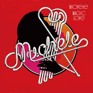 MICHELE (SOUL) / ミシェル / MAGIC LOVE / マジック・ラブ