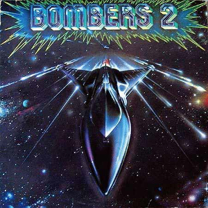 BOMBERS / ボンバーズ / BOMBERS 2 / ボンバーズ 2