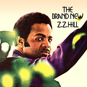 Z.Z. HILL / Z.Z.ヒル / BRAND NEW Z.Z. HILL (LP)