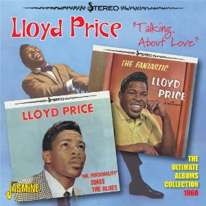 LLOYD PRICE / ロイド・プライス / TALKING ABOUT LOVE: THE ULTIMATE ALBUMS COLLECTION 1960