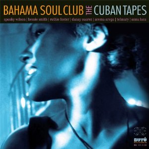 BAHAMA SOUL CLUB / バハマ・ソウル・クラブ / THE CUBAN TAPES (デジパック仕様)