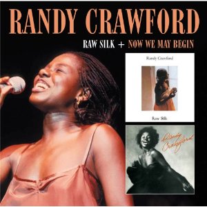 RANDY CRAWFORD / ランディ・クロフォード / RAW SILK + NOW WE MAY BEGIN (2CD スリップケース仕様)
