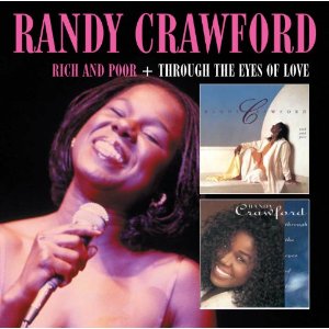 RANDY CRAWFORD / ランディ・クロフォード / RICH AND POOR + THROUGH THE EYES OF LOVE (2CD スリップケース仕様)