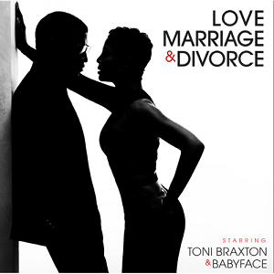 TONI BRAXTON & BABYFACE / トニ・ブラクストン&ベイビーフェイス / LOVE, MARRIAGE & DIVORCE / 恋愛~結婚~離婚