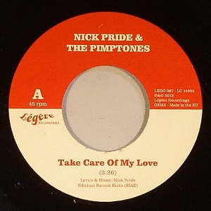 NICK PRIDE & THE PIMPTONES / ニック・プライド&ザ・ピンプトーンズ / TAKE CARE OF MY LOVE + EVERYTHING'S BETTER IN THE SUMMERTIME (7")