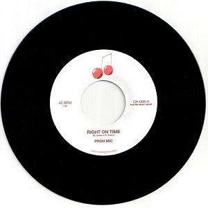 PROH MIC / RIGHT ON TIME + I LIKE (7")
