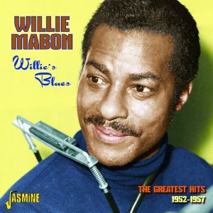 WILLIE MABON / ウィリー・メイボン / WILLIE'S BLUES - THE GREATEST HITS 1952-1957