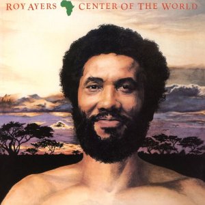 ROY AYERS / ロイ・エアーズ / AFRICA, CENTER OF THE WORLD