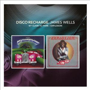 JAMES WELLS / ジェームス・ウェルズ / DISCO RECHARGE: MY CLAIM TO FAME + EXPLOSION (2CD スリップケース) 