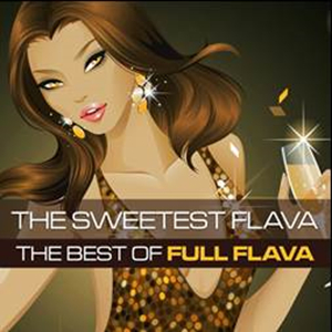 FULL FLAVA / フル・フレイヴァ / THE SWEETEST FLAVA : THE BEST OF FULL FLAVA