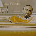 DARIEN BROCKINGTON / SOMEBODY TO LOVE