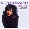 MIKI HOWARD / ミキ・ハワード / PILLOW TALK (デジパック仕様)